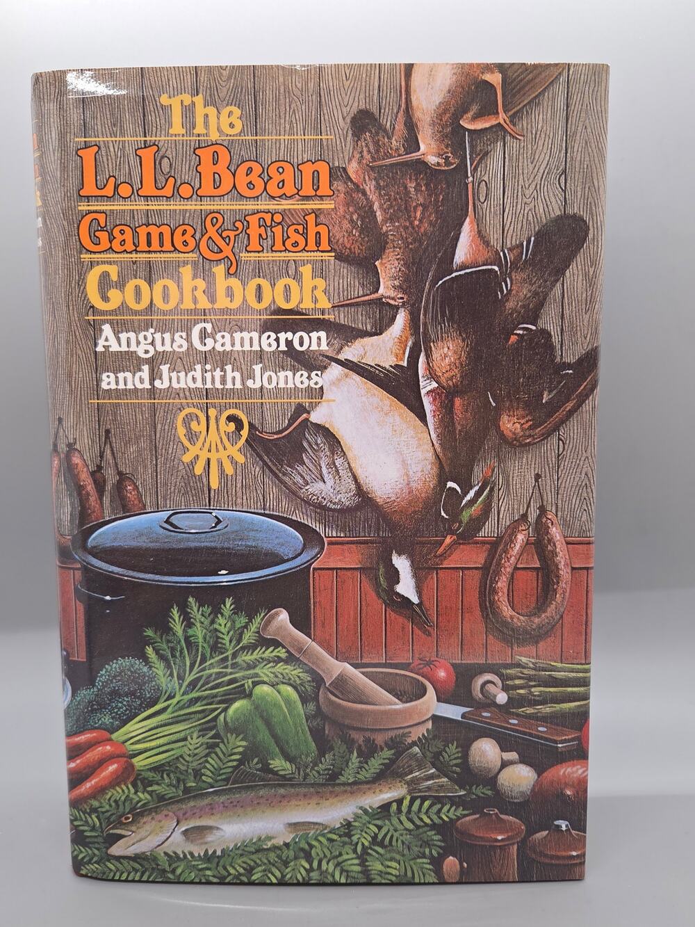 The L.L. Bean Game & Fish Cookbook by Angus Cameron and Judith Jones 1983